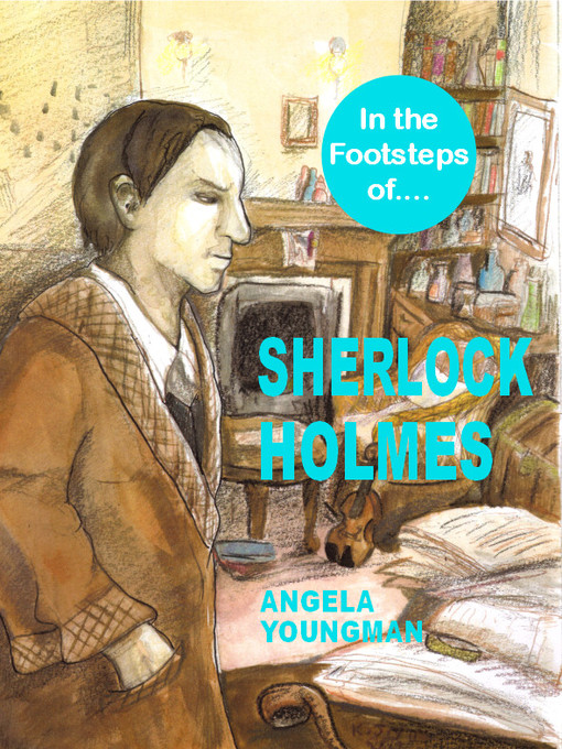 Title details for In the Footsteps of Sherlock Holmes by Angela Youngman - Available